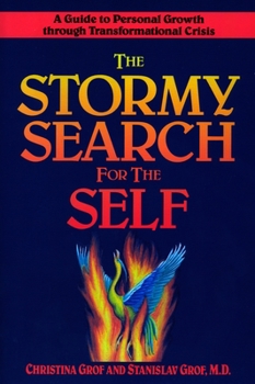 Paperback The Stormy Search for the Self: A Guide to Personal Growth Through Transformational Crisis Book