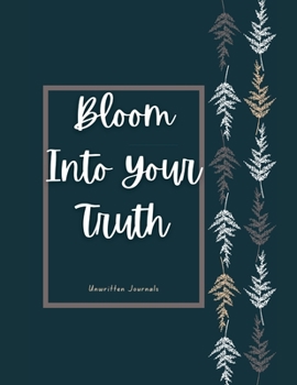 Paperback Bloom Into Your Truth Book