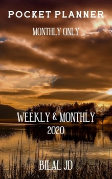 Paperback Pocket Planner Monthly Only: WEEKLY MONTHLY PLANNER 2020: 2020 CALENDAR: JAN 1st - DEC 31 Book