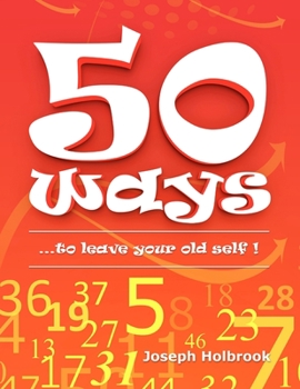 Paperback 50 Ways: ...to leave your old self ! [Large Print] Book