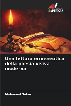 Paperback Una lettura ermeneutica della poesia visiva moderna [Italian] Book