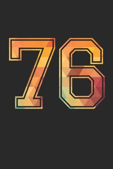 Paperback Blank Lined Journal, Notebook, Diary, Planner - 76 Lucky Number Sports Team No. 76 Age Year 1976 - 76th Birthday Gift For 76 Years Old Men and Women: Book