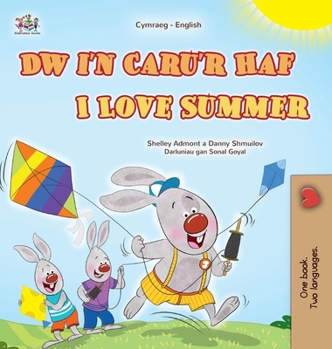I Love Summer (Welsh English Bilingual Children's Book) (Welsh English Bilingual Collection) (Welsh Edition)