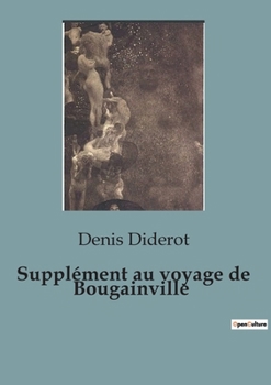 Paperback Supplément au voyage de Bougainville: A Philosophical Critique of European Colonialism and Society Book