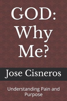 Paperback God: Why Me?: Understanding Pain and Purpose Book