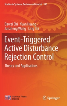 Hardcover Event-Triggered Active Disturbance Rejection Control: Theory and Applications Book