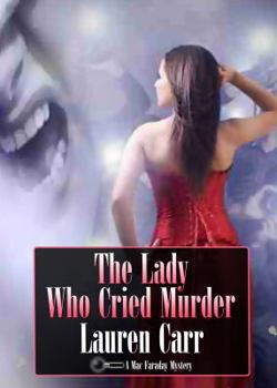 Paperback The Lady Who Cried Murder: A Mac Faraday Mystery Book