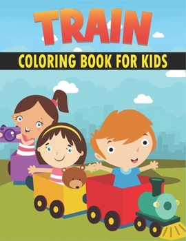 Paperback Train Coloring Book For Kids: Best Trains Coloring Book Kids Book
