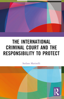 Paperback The International Criminal Court and the Responsibility to Protect Book