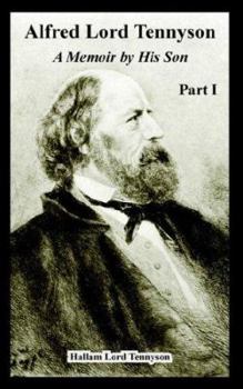 Paperback Alfred Lord Tennyson: A Memoir by His Son (Part One) Book