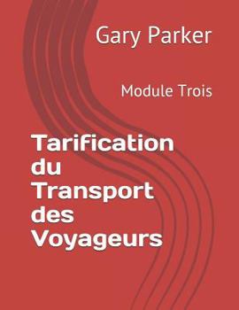 Paperback Tarification du Transport des Voyageurs: Module Trois [French] Book