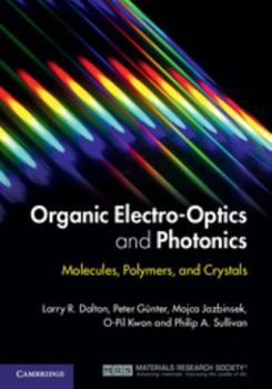 Paperback Organic Electro-Optics and Photonics: Molecules, Polymers, and Crystals Book