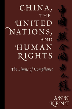 Paperback China, the United Nations, and Human Rights: The Limits of Compliance Book