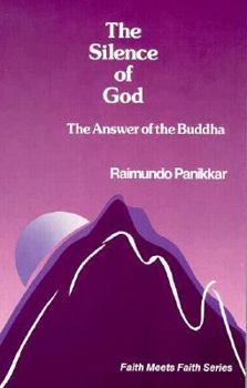 Paperback The Silence of God: The Answer of the Buddha Book