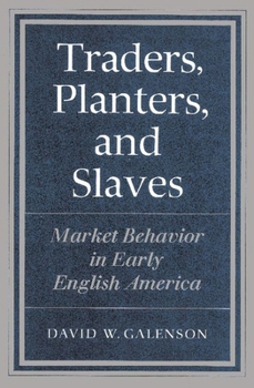 Paperback Traders, Planters and Slaves: Market Behavior in Early English America Book