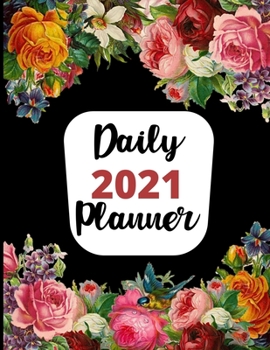 Paperback Daily Planner 2021: Organizer Split By Hours, Book for Daily Task, One Page Per Day with Priorities and To-Do List, Goals, Plans and Impor Book