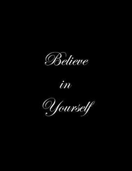 Paperback Believe in Yourself: Line Notebook Handwriting Practice Paper Workbook Book