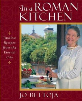 Hardcover In a Roman Kitchen: Timeless Recipes from the Eternal City Book