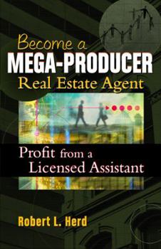 Paperback Becoming a Mega-Producer Real Estate Agent: Profiting from a Licensed Assistant Book