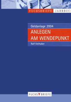 Paperback Anlegen Am Wendepunkt: Jahrbuch Geldanlage 2004 [German] Book