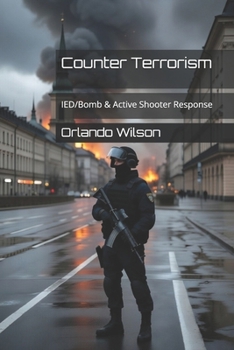 Paperback Counter Terrorism: IED/Bomb & Active Shooter Response Book