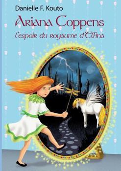 Paperback Ariana Coppens: L'espoir du royaume d'Elfina [French] Book