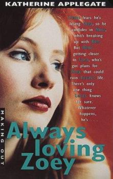 Always Loving Zoey - Book #22 of the Making Out