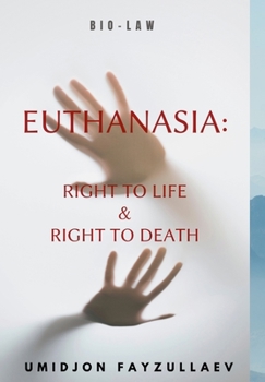 Hardcover Euthanasia: Right to Life & Right to Death Book