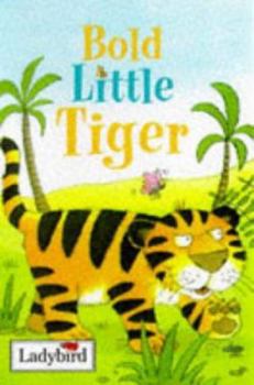 Hardcover Bold Little Tiger Book