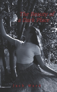 Paperback The Beauty of a Dark Place Book