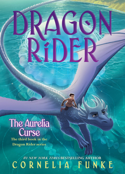 The Aurelia Curse - Book #3 of the Dragon Rider