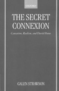 Paperback The Secret Connexion: Causation, Realism, and David Hume Book