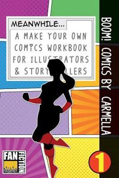 Paperback Boom! Comics by Carmella: A What Happens Next Comic Book for Budding Illustrators and Story Tellers Book