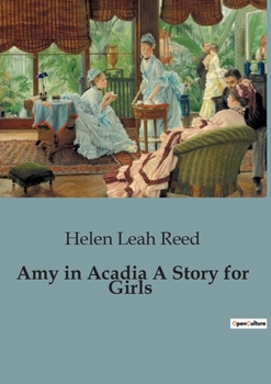 Paperback Amy in Acadia A Story for Girls Book