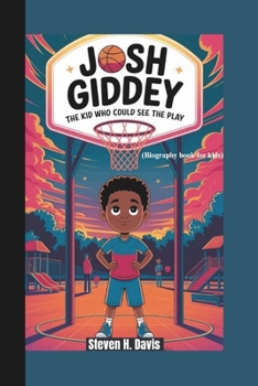 Paperback Josh Giddey: The Kid Who Could See the Play (A Biography book for kids Book