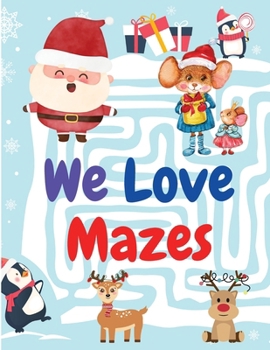 Paperback We Love Mazes: Maze Color Edition Book