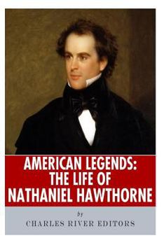 American Legends: The Life of Nathaniel Hawthorne - Book  of the American Legends