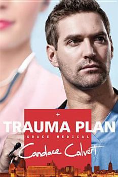 Trauma Plan - Book #1 of the Grace Medical