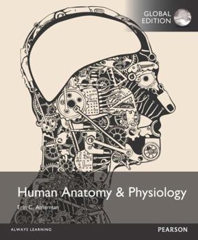Paperback Human Anatomy and Physiology, Global Edition [Paperback] [Sep 14, 2015] Erin, C. Amerman (contributions) Book