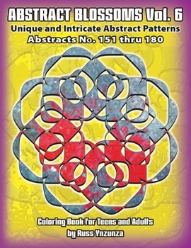 Paperback Abstract Blossoms Vol. 6: Unique and Intricate Abstract Patterns Coloring Book for Teens and Adults (Volume 6) Book