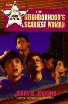 Paperback The Neighborhood's Scariest Woman (Toby Andrews and the Junior Deputies) Book