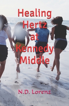 Paperback Healing Hertz at Kennedy Middle Book