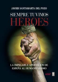 Paperback Siempre Tuvimos Heroes [Spanish] Book