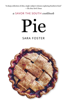 Pie: A Savor the South(r) Cookbook - Book  of the Savor the South Cookbooks