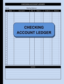 Checking Account Ledger: Check and Debit Card Register 100 Pages 2,400 Entry Lines Total: Size = 8.5 x 11 Inches (Simple Ledger)