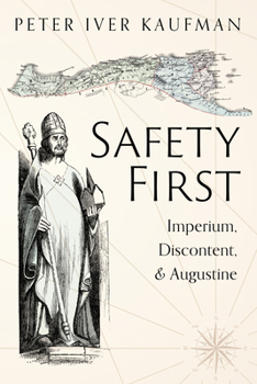 Paperback Safety First: Imperium, Discontent, and Augustine Book