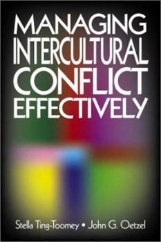 Hardcover Managing Intercultural Conflict Effectively (Communicating Effectively in Multicultural Contexts) Book