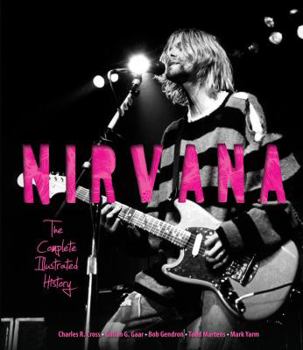 Hardcover Nirvana: The Complete Illustrated History Book