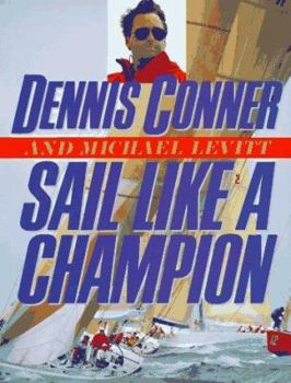 Hardcover Sail Like a Champion: Advanced Racing and Cruising Techniques Book