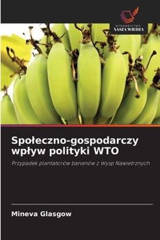 Paperback Spoleczno-gospodarczy wplyw polityki WTO [Polish] Book